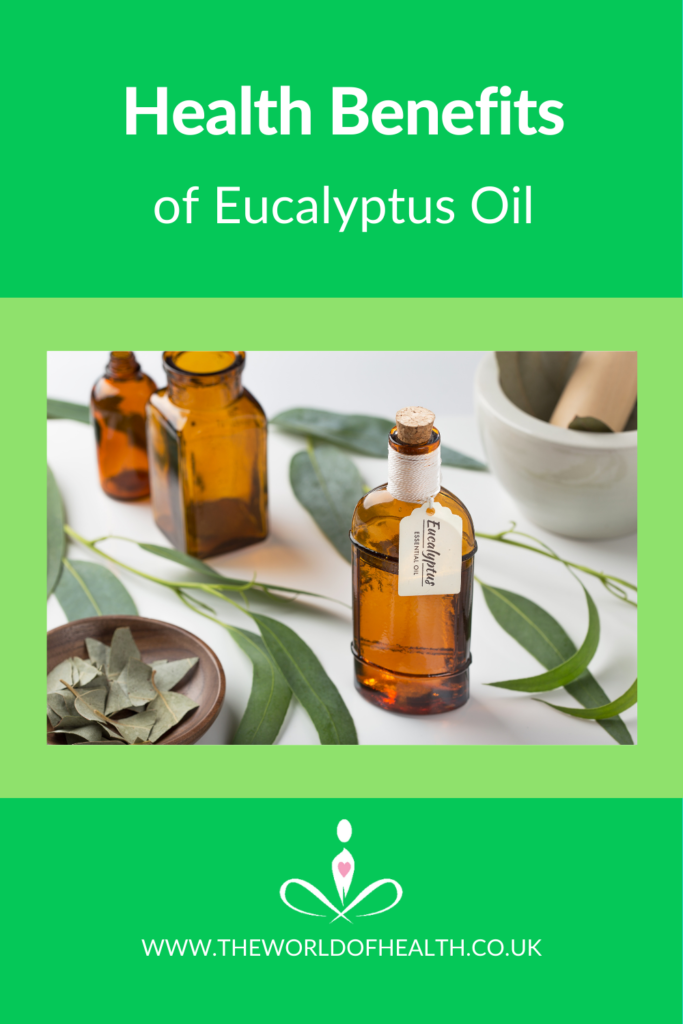 Benefits Of Eucalyptus Oil For Health and Wellbeing