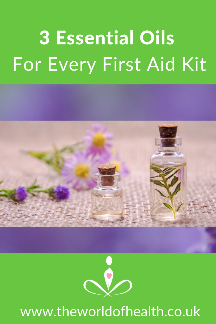 3 Essential Oils For Every First Aid Kit - The World of Health