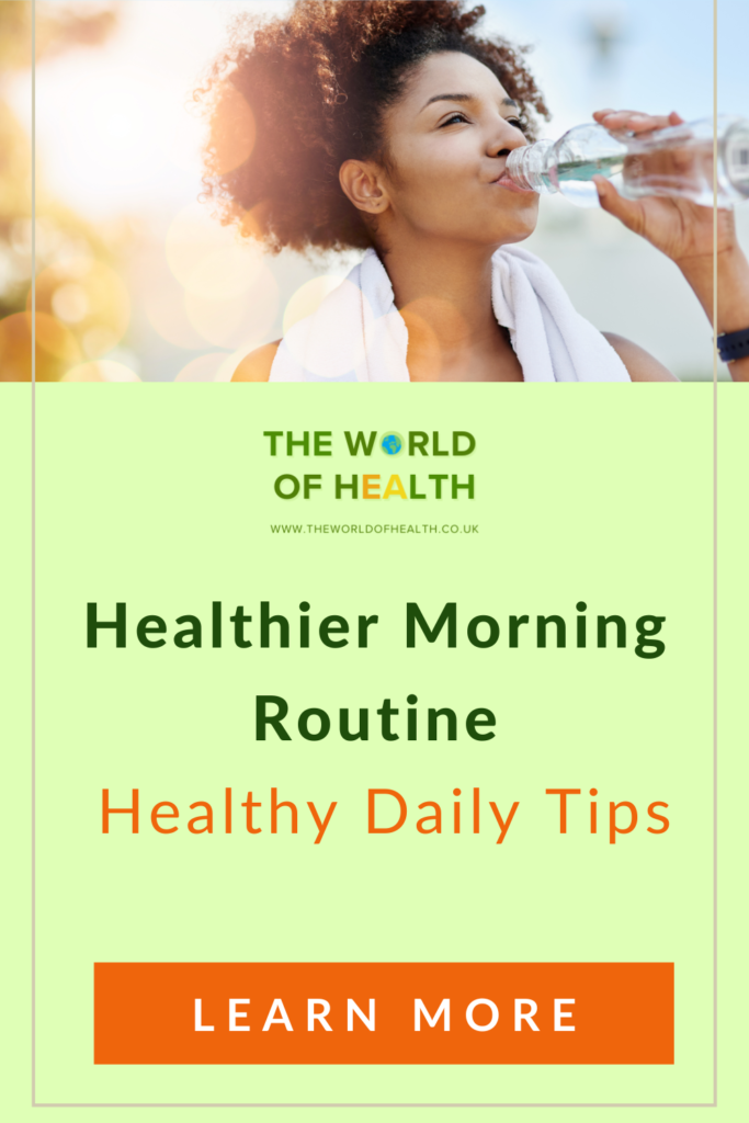 Healthy Daily Routine - Healthy Daily Tips by The World of Health, Holistic Health Experts. Improve your daily health and wellness